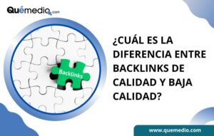 Cuál es la diferencia entre backlinks de calidad y baja calidad
